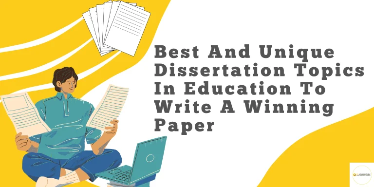 Best And Unique Dissertation Topics In Education To Write A Winning Paper